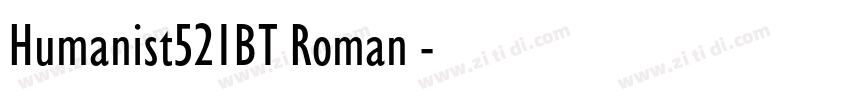 Humanist521BT Roman◆字体转换